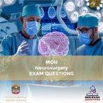 MOH Neurosurgery Exam Questions