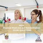 MOH Physical Medicine and Rehabilitation Exam Questions