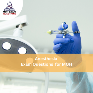 Anesthesia Exam Questions for MOH