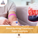 MOH Blood Banking_Transfusion Exam Questions