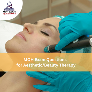 MOH Exam Question for Aesthetic/Beauty Therapy
