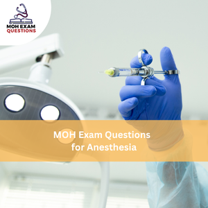MOH Exam Questions for Anesthesia