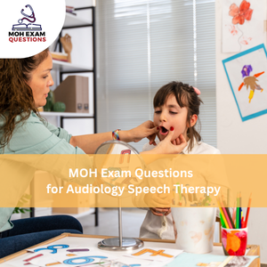 MOH Exam Questions for Audiology & Speech Therapy