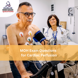 MOH Exam Question for Cardiac Perfusion