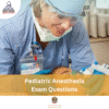 MOH Pediatric Anesthesia Exam Questions