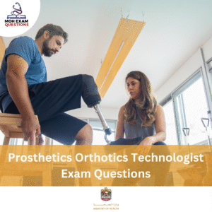MOH Prosthetics Orthotics Technologist Exam Questions