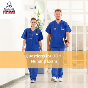 Questions for MOH Nursing Exam